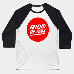 Friend or Faux Baseball T-Shirt